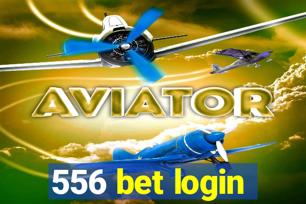 556 bet login